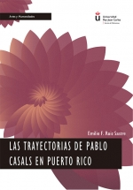 TRAYECTORIAS DE PABLO CASALS EN PUERTO RICO, LAS