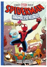 A MIGHTY MARVEL TEAM-UP. SPIDERMAN: ¡ANIMALES REUNÍOS!