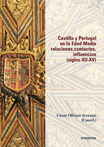 CASTILLA Y PORTUGAL EN LA EDAD MEDIA. RELACIONES, CONTACTOS, INFLUENCIAS (SIGLOS XII-XV)