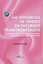 VIOLENCIAS DE GÉNERO EN ENTORNOS TRANSFRONTERIZOS, LAS