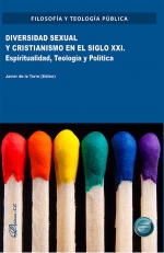 DIVERSIDAD SEXUAL Y CRISTIANISMO EN EL SIGLO XXI. ESPIRITUALIDAD, TEOLOGÍA Y POLÍTICA