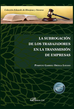 SUBROGACIÓN DE LOS TRABAJADORES EN LA TRANSMISIÓN DE EMPRESAS, LA