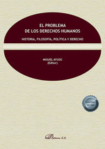 PROBLEMA DE LOS DERECHOS HUMANOS. HISTORIA, FILOSOFÍA, POLÍTICA Y DERECHO, EL
