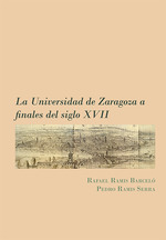 UNIVERSIDAD DE ZARAGOZA A FINALES DEL SIGLO XVII, LA