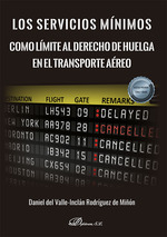 SERVICIOS MÍNIMOS COMO LÍMITE AL DERECHO DE HUELGA EN EL TRANSPORTE AÉREO, LOS
