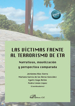 VÍCTIMAS FRENTE AL TERRORISMO DE ETA: NARRATIVAS, MOVILIZACIÓN Y PERSPECTIVA COMPARADA, LAS