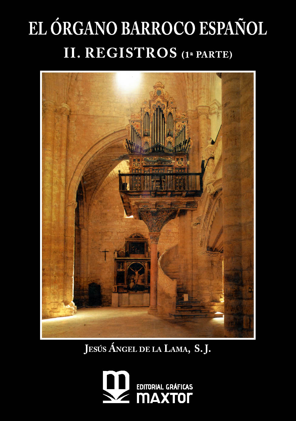 ÓRGANO BARROCO ESPAÑOL. II. REGISTROS (1ª PARTE), EL