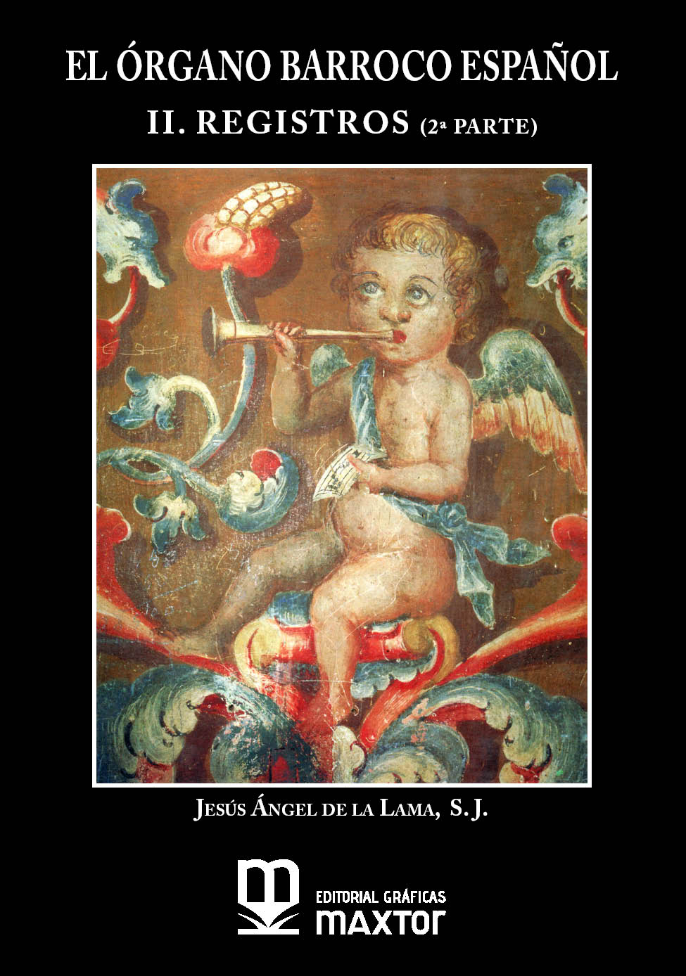 ÓRGANO BARROCO ESPAÑOL. II. REGISTROS (2ª PARTE), EL