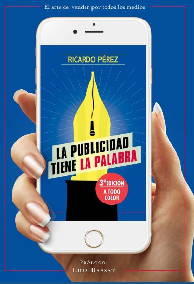 ARTE DE VENDER POR TODOS LOS MEDIOS. LA PUBLICIDAD TIENE LA PALABRA