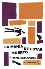 MANIA DE ESTAR MUERTO, LA