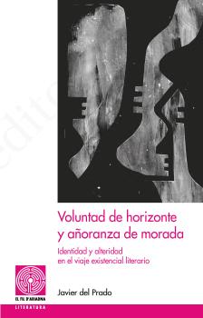 VOLUNTAD DE HORIZONTE Y AÑORANZA DE MORADA
