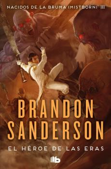 HÉROE DE LAS ERAS (NACIDOS DE LA BRUMA [MISTBORN] 3), EL