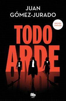 TODO ARDE (EDICIÓN IMITADA) (TODO ARDE 1)