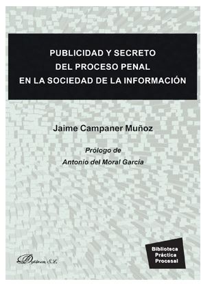 PUBLICIDAD Y SECRETO DEL PROCESO PENAL EN LA SOCIEDAD DE LA INFORMACION