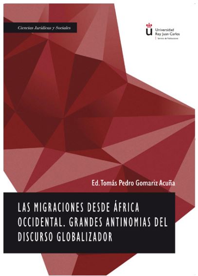 MIGRACIONES DESDE AFRICA OCCIDENTAL. GRANDES ANTINOMIAS DEL DISCURSO GLOBALIZADOR