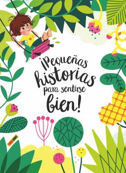 ¡PEQUEÑAS HISTORIAS PARA SENTIRSE BIEN!