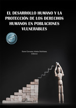 DESARROLLO HUMANO Y LA PROTECCIÓN DE LOS DERECHOS HUMANOS EN POBLACIONES VULNERABLES, EL