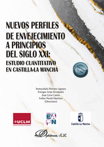 NUEVOS PERFILES DE ENVEJECIMIENTO A PRINCIPIOS DEL SIGLO XXI: ESTUDIO CUANTITATIVO EN CASTILLA-LA MANCHA
