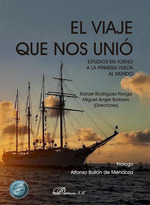 VIAJE QUE NOS UNIÓ, EL. ESTUDIOS EN TORNO A LA PRIMERA VUELTA AL MUNDO