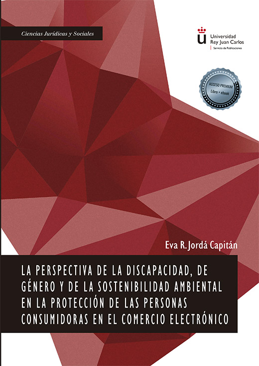 LA PERSPECTIVA DE LA DISCAPACIDAD, DE GÉNERO Y DE LA SOSTENIBILIDAD AMBIENTAL EN LA PROTECCIÓN DE LAS PERSONAS CONSUMIDORAS EN EL COMERCIO ELECTRÓNICO