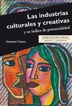 INDUSTRIAS CULTURALES Y CREATIVAS Y SU INDICE DE POTENCIALIDAD, LAS