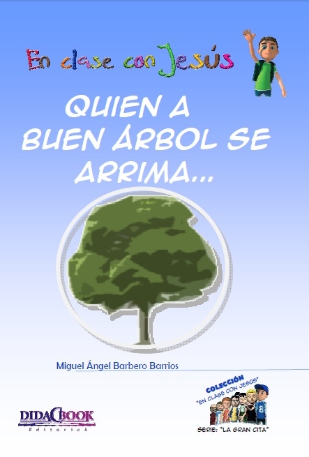 QUIEN A BUEN ÁRBOL SE ARRIMA--