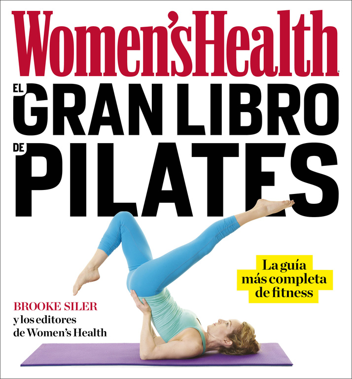 GRAN LIBRO DE PILATES (WOMEN'S HEALTH), EL
