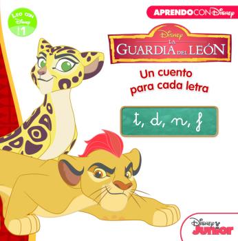 GUARDIA DEL LEÓN. UN CUENTO PARA CADA LETRA: T, D, N, F (LEO CON DISNEY NIVEL 1)