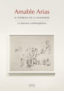 AMABLE ARIAS. EL TEOREMA DE LA ANAMNESIS