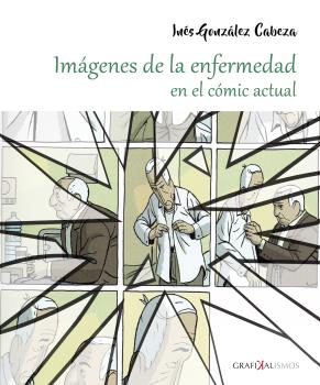 IMAGENES DE LA ENFERMEDAD EN EL COMIC ACTUAL