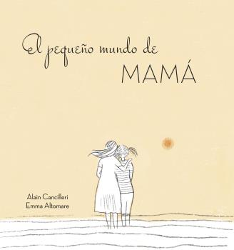 PEQUEÑO MUNDO DE MAMÁ, EL