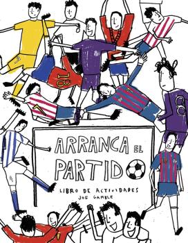 ARRANCA EL PARTIDO. LIBRO DE ACTIVIDADES