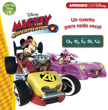 MICKEY Y LOS SUPERPILOTOS. UN CUENTO PARA CADA VOCAL: A, E, I, O, U (LEO CON DISNEY NIVEL 1)