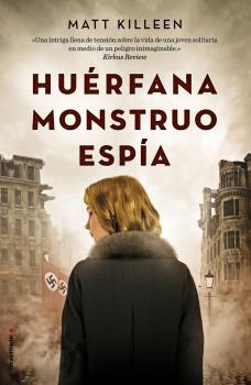 HUÉRFANA, MONSTRUO, ESPÍA
