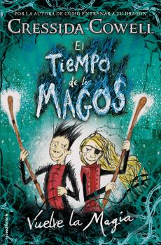 TIEMPO DE LOS MAGOS. VUELVE LA MAGIA