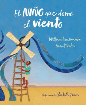 NIÑO QUE DOMÓ EL VIENTO, EL (ÁLBUM ILUSTRADO)