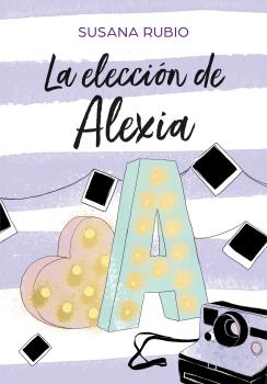 ELECCIÓN DE ALEXIA, LA (SAGA ALEXIA 3)