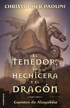 EL TENEDOR, LA HECHICERA Y EL DRAGÓN (CICLO EL LEGADO)