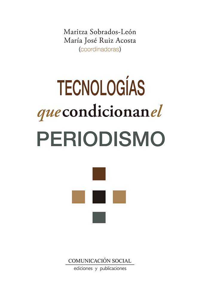 TECNOLOGÍAS QUE CONDICIONAN EL PERIODISMO