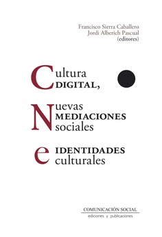 CULTURA DIGITAL, NUEVAS MEDIACIONES SOCIALES E IDENTIDADES CULTURALES