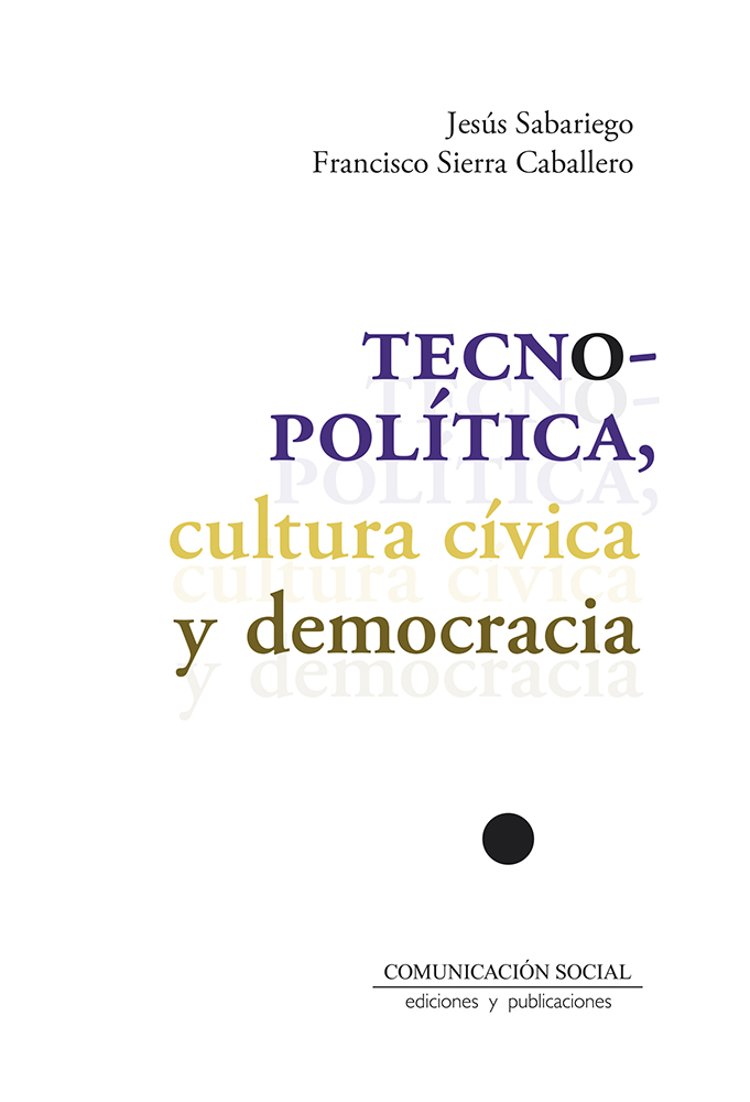 TECNOPOLÍTICA, CULTURA CÍVICA Y DEMOCRACIA