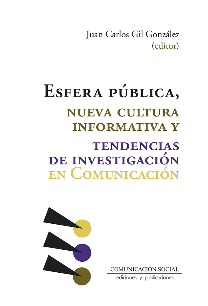 ESFERA PÚBLICA, NUEVA CULTURA INFORMATIVA Y TENDENCIAS DE INVESTIGACIÓN EN COMUNICACIÓN