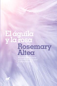 ÁGUILA Y LA ROSA, EL