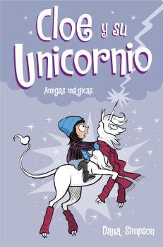 CLOE Y SU UNICORNIO 6 - AMIGAS MAGICAS