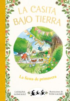 LA CASITA BAJO TIERRA 2 - LA FIESTA DE PRIMAVERA