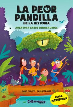 PEOR PANDILLA DE LA HISTORIA, LA. AVENTURA ENTRE DINOSAURIOS