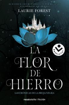 FLOR DE HIERRO, LA  (LAS CRÓNICAS DE LA BRUJA NEGRA 2)