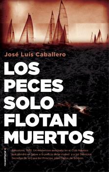 PECES SOLO FLOTAN MUERTOS, LOS