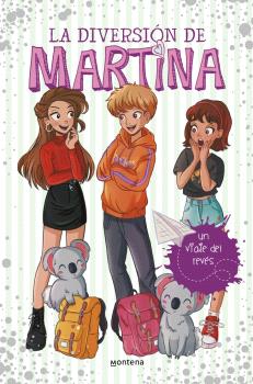 DIVERSIÓN DE MARTINA 8. UN VIAJE DEL REVÉS