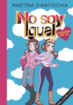 NO SOY IGUAL (2)  ENFRENTADAS ¡OTRA VEZ!